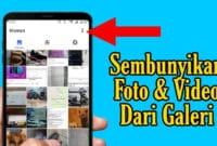 Tips Praktis Sembunyikan Foto & Video di Galeri HP Android Tanpa Ribet
